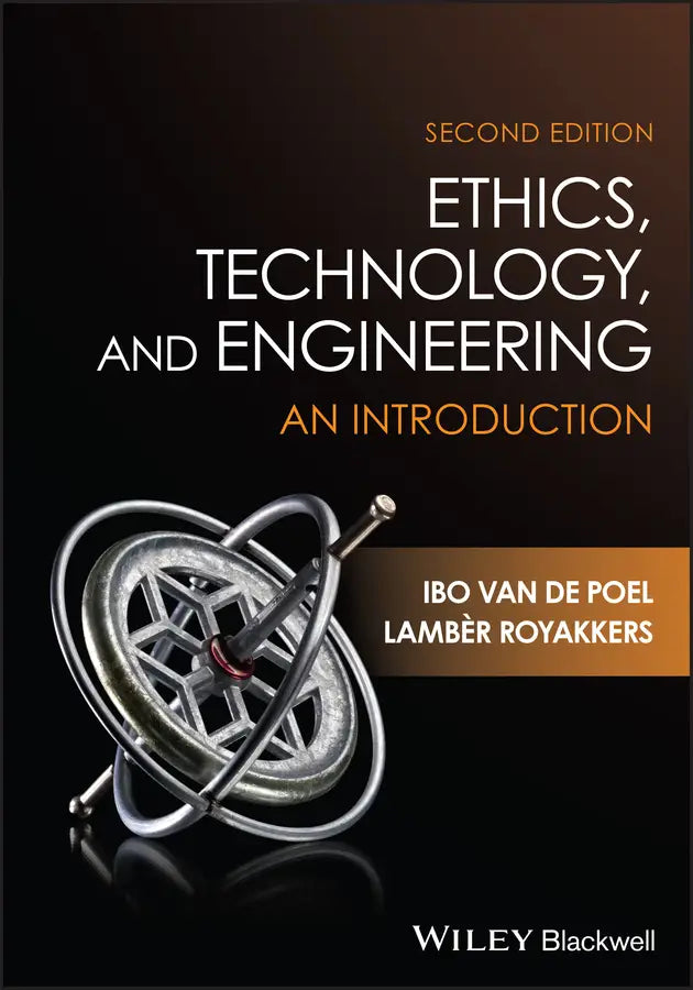 Ethics, Technology, And Engineering (an Introduction)