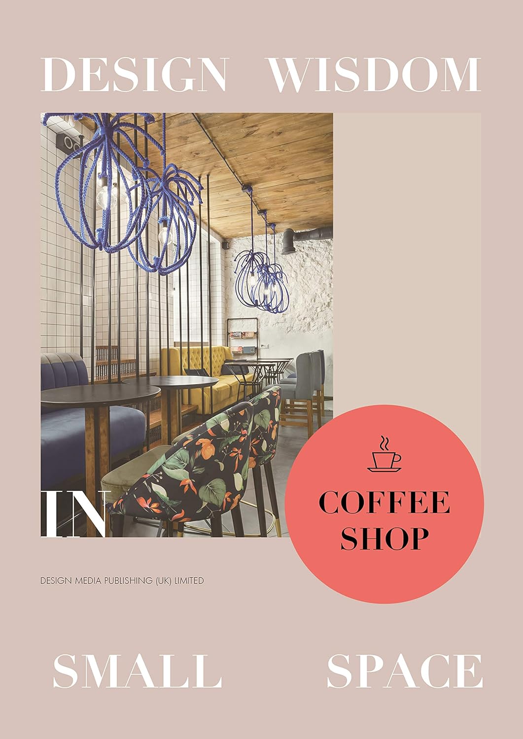 Design Wisdom in Small Space: Coffee Shop